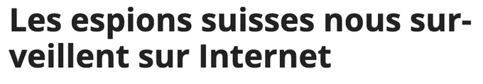 Titre de Watson : Les espions suisses nous surveillent sur Internet.