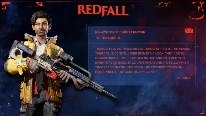An image of Devinder holding the Basilisk, a new Unrivaled Sniper Rifle in Redfall. The following lore from the game is next to him: Bellwether Priority Comms, To: Traeger, R. Traeger, I want these rifles transferred to the Aevum Therapeutics site under biometric lock. They are to remain onsite until further notice and entered into inventory as Basilisk Countermeasure. No Bellwether Traceback. Intructions will be provided to Aevum personnel in the case of an "Event." -- E. Kurz
