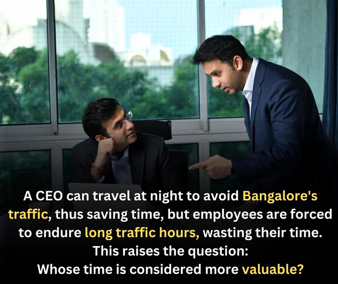 The ZOHO CEO travels at night in Bangalore to avoid traffic, valuing his time.

However, employees of the same company face long traffic hours, supposedly for productivity.

But isn't productivity achievable from home too?

Working remotely saves commute time, which can be spent with family.
Why is the privilege of avoiding traffic only for those in higher positions?

Those who work hard for the company's growth also deserve a peaceful life, free from traffic hassles.