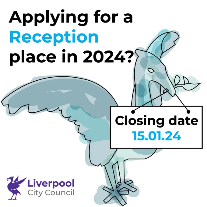 Image of a drawing of a liverbird with the following text - Applying for Reception place in 2024. Closing date 15.01.24