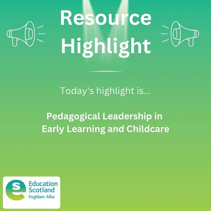 Poster: Resource Highlight. Today's highlight is Pedagogical Leadership in Early Learning and Childcare
