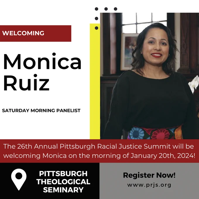 Welcoming Monica Ruiz as a panelist on Saturday morning at the 26th Annual Pittsburgh Racial Justice Summit. The panel is Saturday morning January 20th at the Pittsburgh Theological Seminary. Register now at www.prjs.org