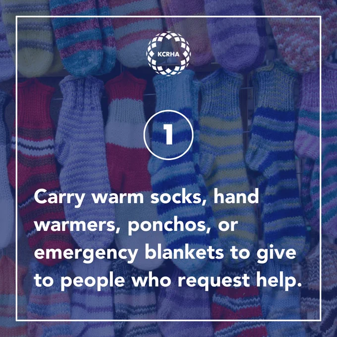 Background: Colorful socks. Blue overlay. Text: 1. Carry warm socks, hand warmers, ponchos, or emergency blankets to give to people who request help. 