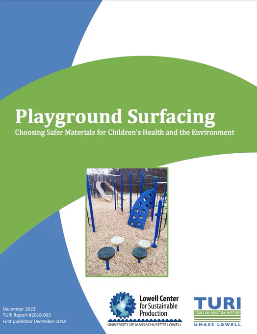 Lowel Center for Sustainable Production   Toxic Use Reduction Institute's December 2023 Playground Surfacing report.