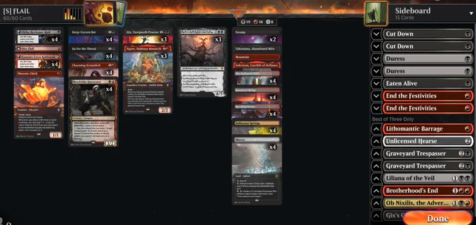 Deck
1 Dire Flail (LCI) 145
2 Swamp (THB) 252
4 Okiba Reckoner Raid (NEO) 117
1 Mountain (THB) 253
4 Charming Scoundrel (WOE) 124
4 Mirrex (ONE) 254
3 Gix, Yawgmoth Praetor (BRO) 95
3 Squee, Dubious Monarch (DMU) 146
4 Kumano Faces Kakkazan (NEO) 152
4 Deep-Cavern Bat (LCI) 102
3 Sheoldred, the Apocalypse (DMU) 107
4 Go for the Throat (BRO) 102
1 Takenuma, Abandoned Mire (NEO) 278
1 Sokenzan, Crucible of Defiance (NEO) 276
4 Blackcleave Cliffs (ONE) 248
4 Haunted Ridge (MID) 263
4 Restless Vents (LCI) 284
4 Sulfurous Springs (DMU) 256
4 Bloodtithe Harvester (VOW) 232
1 Phoenix Chick (DMU) 140

Sideboard
2 End the Festivities (VOW) 155
1 Eaten Alive (MID) 99
2 Duress (STA) 29
2 Cut Down (DMU) 89
1 Lithomantic Barrage (MOM) 152
1 Unlicensed Hearse (SNC) 246
1 Liliana of the Veil (DMU) 97
1 Ob Nixilis, the Adversary (SNC) 206
1 Gix's Command (BRO) 97
1 Brotherhood's End (BRO) 128
2 Graveyard Trespasser (MID) 104
