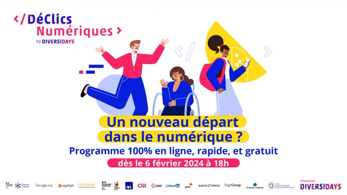 Visuel : personnages d'un homme et deux femmes  
Texte : DéClics Numériques by Diversidays  
Un nouveau départ ans le numérique ?  
Programme 100% en ligne, rapide et gratuit  
dès le 6 février 2024 à 18h 