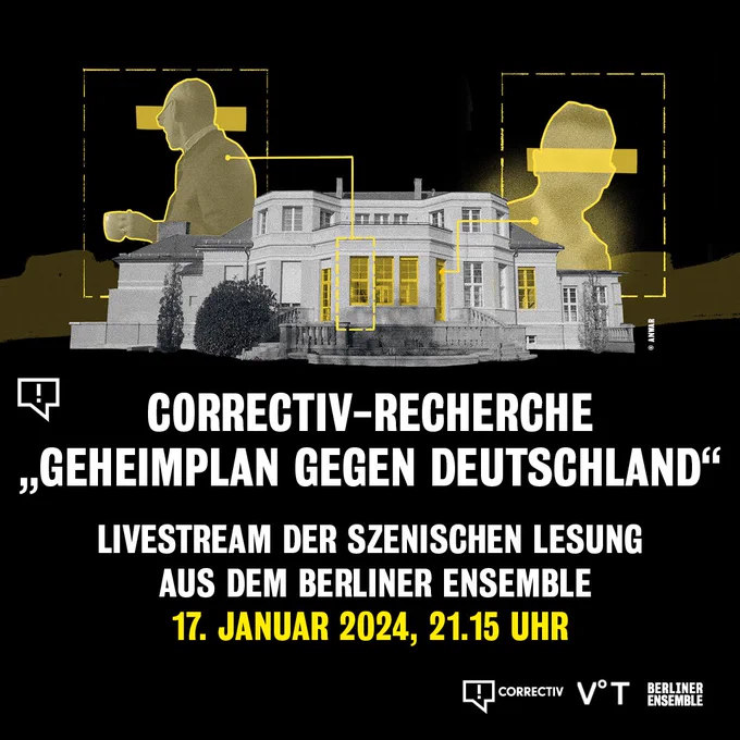 Text-Bild-Kachel mit einer Fotocollage, die ein Hotel und unkenntlich gemachte Umrisse zweier Personen zeigt, sowie der Text: Correctiv-Recherche Geheimplan gegen Deutschland. Livestream der szenischen Lesung aus dem Berliner Ensemble, 17. Januar 2024, 21.15 Uhr und die Logos von Correctiv, Volkstheater Wien und Berliner Ensemble