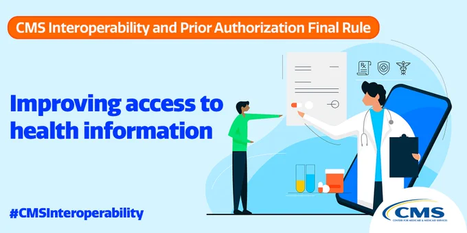 CMS interoperability and Prior Authorization Final Rule
Improving accress to health information
