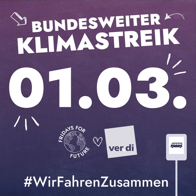 Ankündigungsgrafik zum bundesweiter Klimastreik am 1. März. Mit Logo von Fridays for Future und Verdi sowie dem Hashtag Wir fahren zusammen
