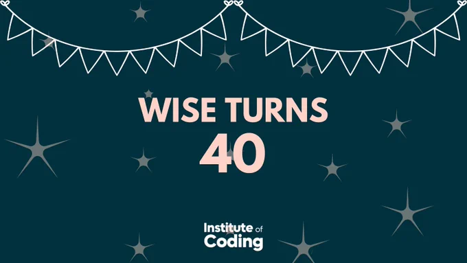 Text reads: WISE TURNS 40