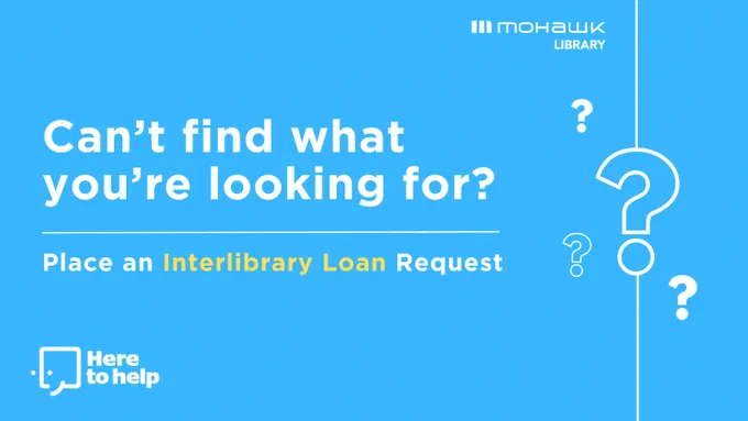 Can't find what you're looking for? Place an Interlibrary Loan Request