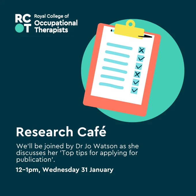 Dark teal background with a light teal circle and an illustration of a clipboard with a checklist on it. Text that reads 'Research Café. We'll be joined by Dr Jo Watson as she discusses 'Top tips for applying for publication'. 12-1pm, Wednesday 31 January.'