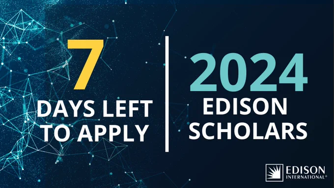 7 DAYS LEFT TO APPLY

2024 EDISON SCHOLARS 

Edison International logo 