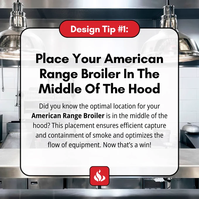 Place your American Range Broiler in the middle of the hood.