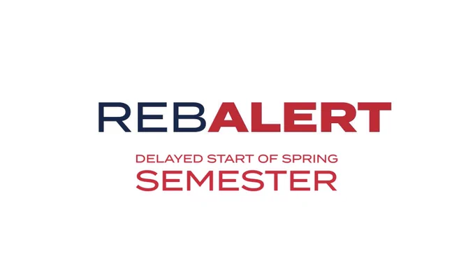Reb Alert graphic “delayed start of spring semester”