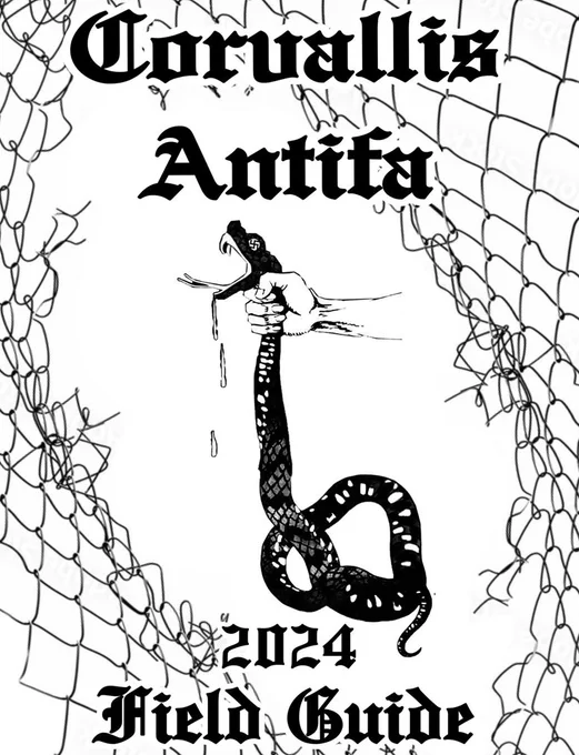 a hand strangling a snake with a swastika eye through a chain-link fence. Corvallis Antifa 2024 Field Guide