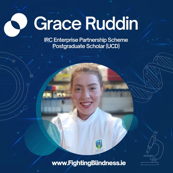 The image shows a headshot of Grace ruddin on a blue background with designs including the double DNA helix and a microscope. The photo includes the Fighting Blindness logo and the website link www.FightingBlindness.ie.