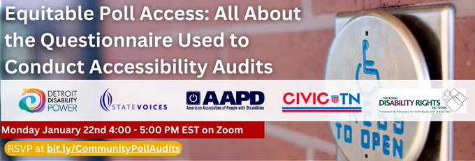webinar banner photo. text reads: Equitable Poll Access: All About the Questionnaire Used to Conduct Accessibility Audits. logos for orgs linked in tweet. monday jan 22 at 4 pm on zoom. link to register in tweet