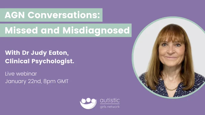 AGN conversations : Missed and Misdiagnosed. With Dr Judy Eaton. Live webinar, January 22nd, 8pm GMT.