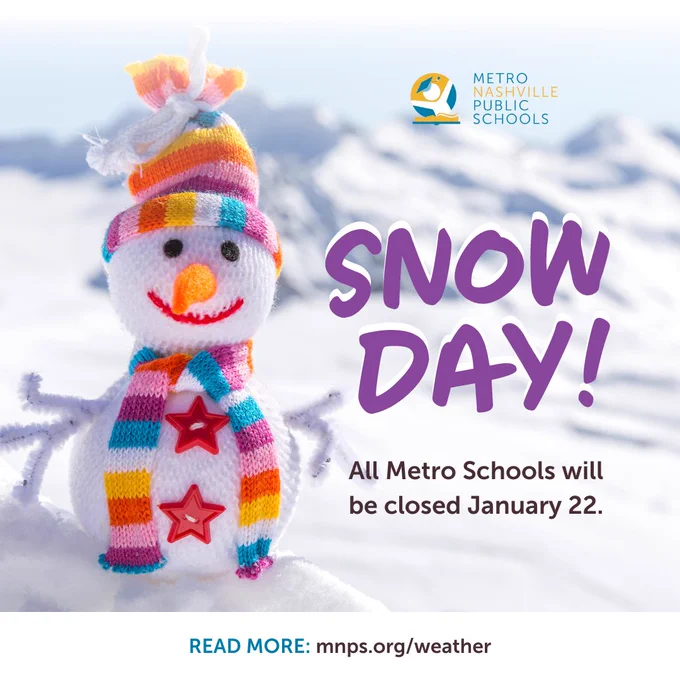 All Metro Schools are closed tomorrow, Monday, January 22, due to hazardous road conditions caused by inclement weather. 
 
All before and after school care is cancelled unless your provider offers an inclement weather site. Please check with your provider for that information. All after-school activities, including sports practices, games, performances and meetings are also cancelled.
 
District offices will be closed for in-person activities but working remotely. MNPS intends to resume normal operations on Tuesday, January 23, weather permitting.