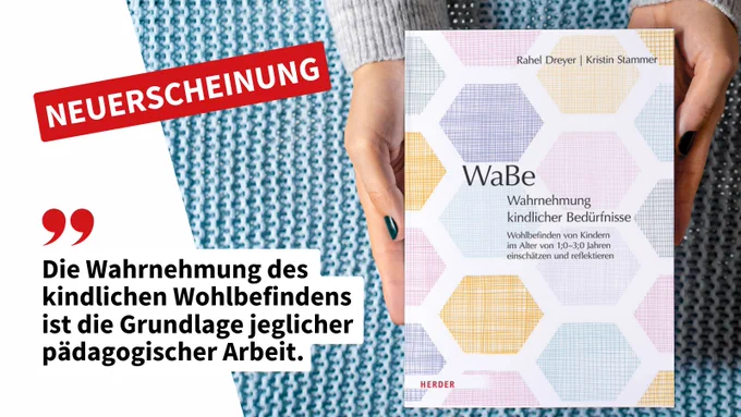 Auf dem Foto ist das Cover des neuen Buches "WaBe. Wahrnehmung kindlicher Bedürfnisse" zu sehen. 