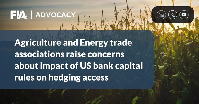 Agriculture and energy associations submit joint trade end user letters addressing GSIB & B3E capital requirement proposals 