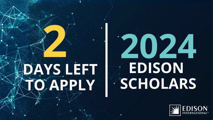 2 DAYS LEFT TO APPLY 

2024 EDISON SCHOLARS

Edison International logo
