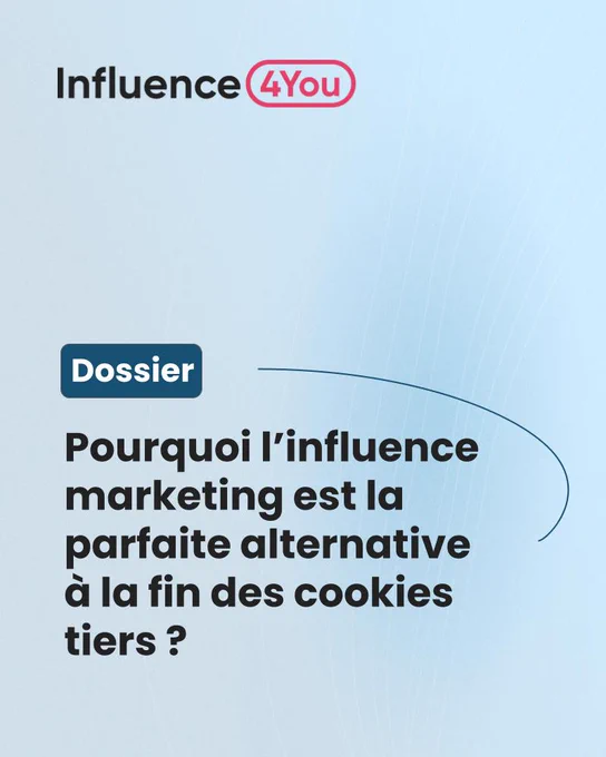 Pourquoi l’influence marketing est la parfaite alternative à la fin des cookies tiers ?
