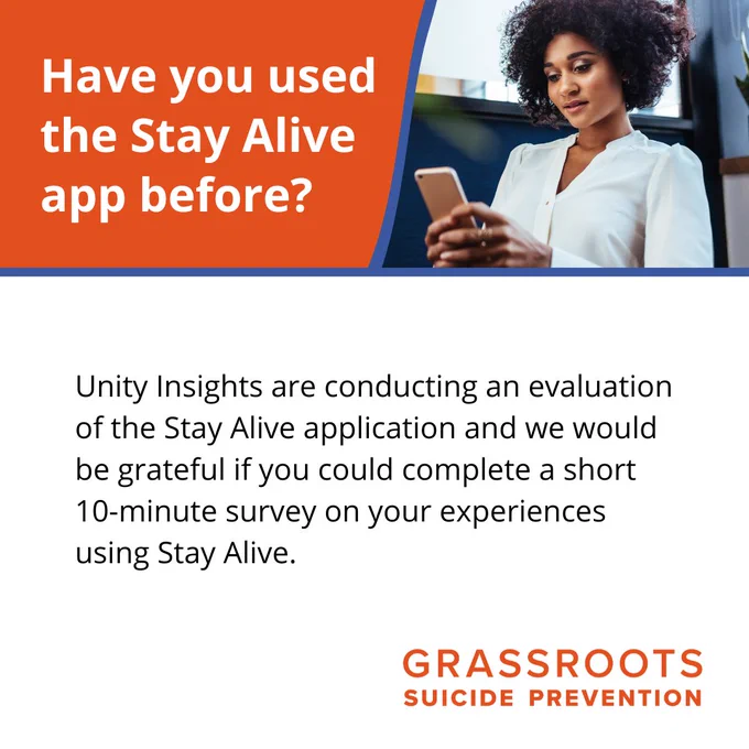 Text reads 'Have you used the Stay Alive app before?', 'Unity Insights are conducting an evaluation of the Stay Alive application and we would be grateful if you could complete a short 10-minute survey on your experiences using Stay Alive.' A photo shows a person holding and looking at their phone.