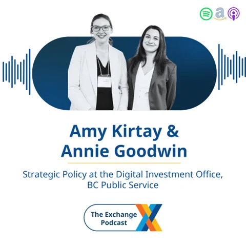 Featured speakers of the Exchange Podcast episode discussing strategic policy and working in the open.

Two speakers - Amy Kirtay and Annie Goodwin- play lead roles in the Digital Investment Office in the BC Public Service.   

The top right corner has the options to download the podcast to your favourite listening platform - Spotify, Amazon, Apple 

Listen here:  https://tinyurl.com/ycxudfpp