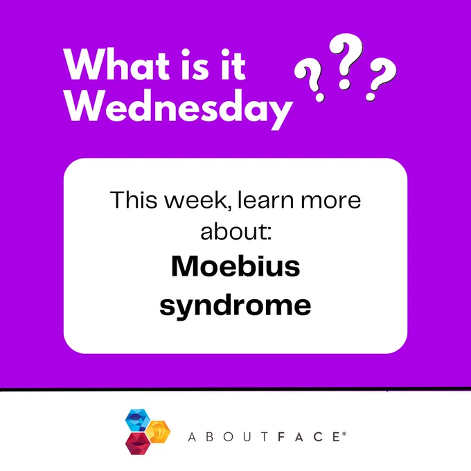 purple background with white text that reads "what is it wednesday" with white question marks. Black text on white background reads "This week, learn more about Moebius syndrome". 
