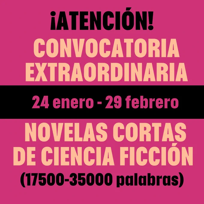 Cartel de solo texto: CONVOCATORIA EXTRAORDINARIA. 24 enero -29 febrero. NOVELAS CORTAS CIENCIA FICCIÓN. 17500-35000 palabras