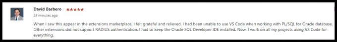 When I saw this appear in the extensions marketplace, I felt grateful and relieved. I had been unable to use VS Code when working with PL/SQL for Oracle database. Other extensions did not support RADIUS authentication. I had to keep the Oracle SQL Developer IDE installed. Now, I work on all my projects using VS Code for everything.