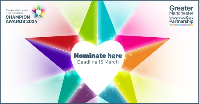 This image shows a rainbow star, there are 6 colours. Blue, pink, green, orange, purple, red. Text in the centre of the star reads ‘Nomination here.  Deadline 15 March.’ Greater Manchester Integrated Care Partnership.