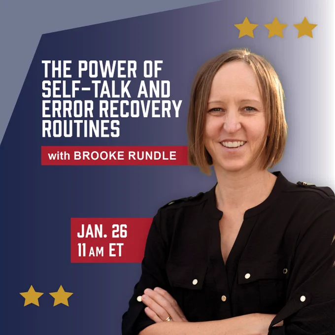 The Power of Self-talk and error recovery routines with Brooke Rundle, Jan. 26, 11 a.m. ET