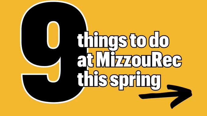 9 things to do at MizzouRec this spring