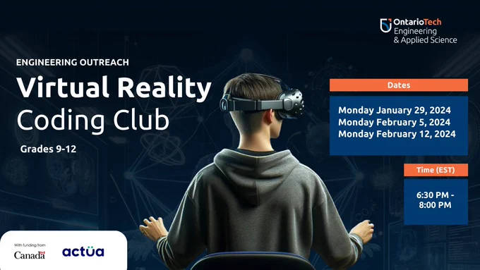 Promotional poster for Ontario Tech University's Engineering Outreach Virtual Reality Coding Club for grades 9-12. The poster features a student from behind, wearing a VR headset and interacting with a 3D coding interface. Various digital and VR-related icons float in the background, symbolizing the virtual reality concept. Important details highlighted include the club dates: Monday, January 29, 2024; Monday, February 5, 2024; and Monday, February 12, 2024, from 6:30 PM to 8:00 PM EST. The poster also acknowledges funding from Actua and displays the logos of Ontario Tech University Engineering & Applied Science and Actua at the bottom.