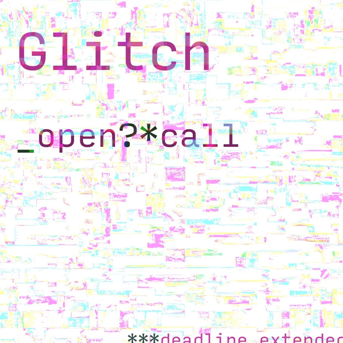 A visual for a writers’ open call to submit work to a literary magazine. The text reads “open call” set against a glitchy pink and white background.