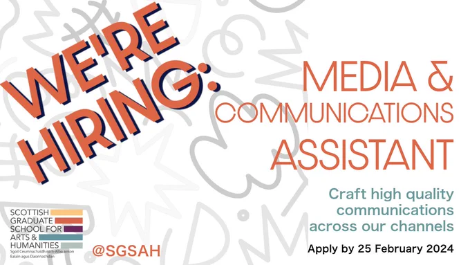 A graphic containing the text 'WE'RE HIRING: MEDIA & COMMUNICATIONS ASSISTANT. Craft high quality communications across our channels. Apply by 25 February 2024.' SGSAH logo.