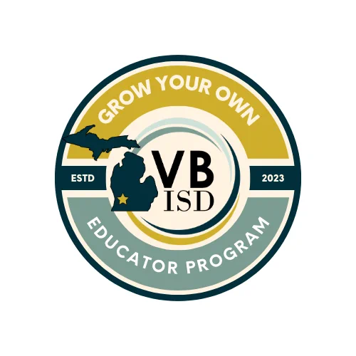 Grow Your Own Logo = VBISD in the center next to a picture of the state of Michigan. Surrounding it are the words "Grow Your Own Educator Program Estd 2023"