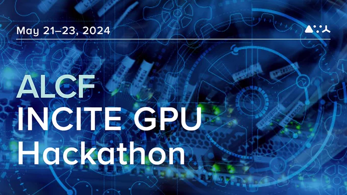 ALCF Hackathon graphic featuring the title of the event and the date "May 21-23, 2024"