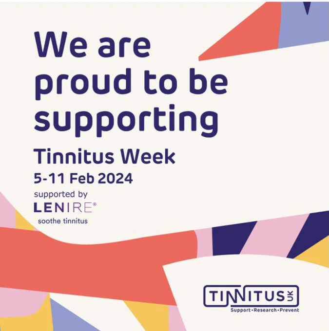 Image: white background with text reading We are Proud to be supporting tinnitus week 5-11th February 2024. Bottom right corner reads Tinnitus U.K. support, research, prevent.