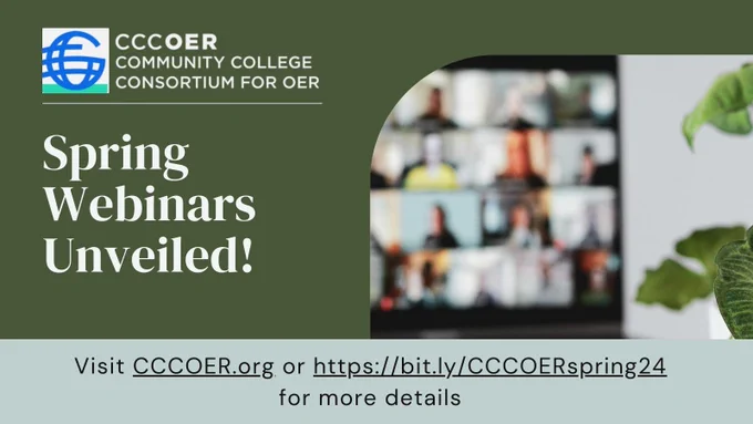 Logo: CCCOER Community College Consortium for OER
Text: Spring Webinars Unveiled! Visit CCCOER.org or https://bit.ly/CCCOERspring24 for more details