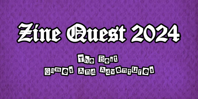 "Zine Quest 2024: The Best Games And Adventures" written on a purple background.