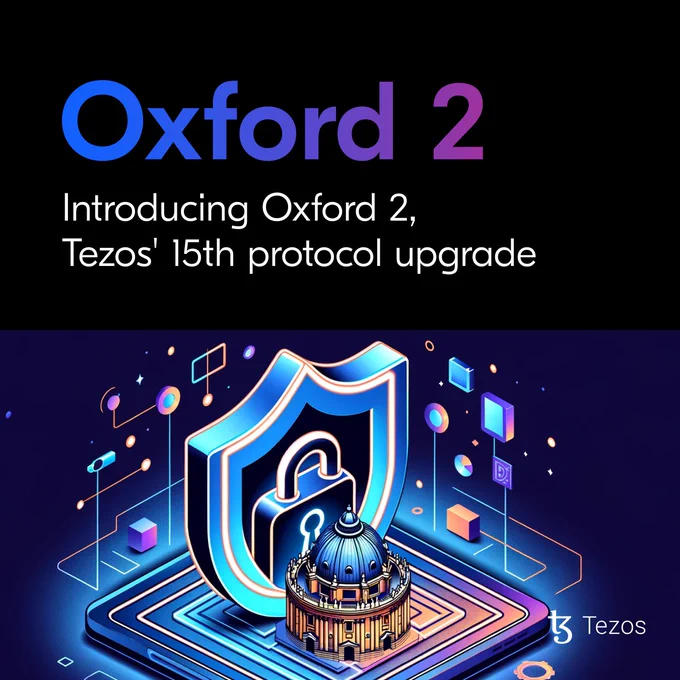Oxford 2: Introducing Oxford 2, Tezos' 15th protocol upgrade