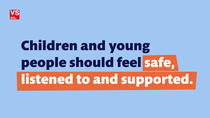 Graphic with blue background and navy text 'Children and young people should feel safe, listened to and supported.'
