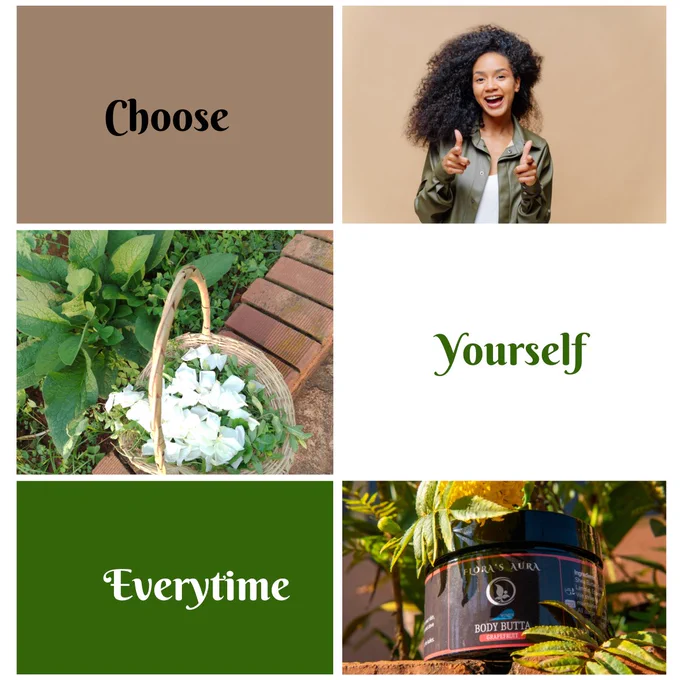 A collage of 3 photos of a person, a jar of body butter and a basket of flowers with words: choose yourself every time.