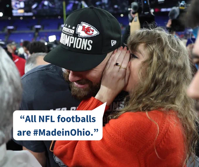 Taylor Swift whispering to Travis Kelce meme that says "All NFL footballs are #MadeinOhio."