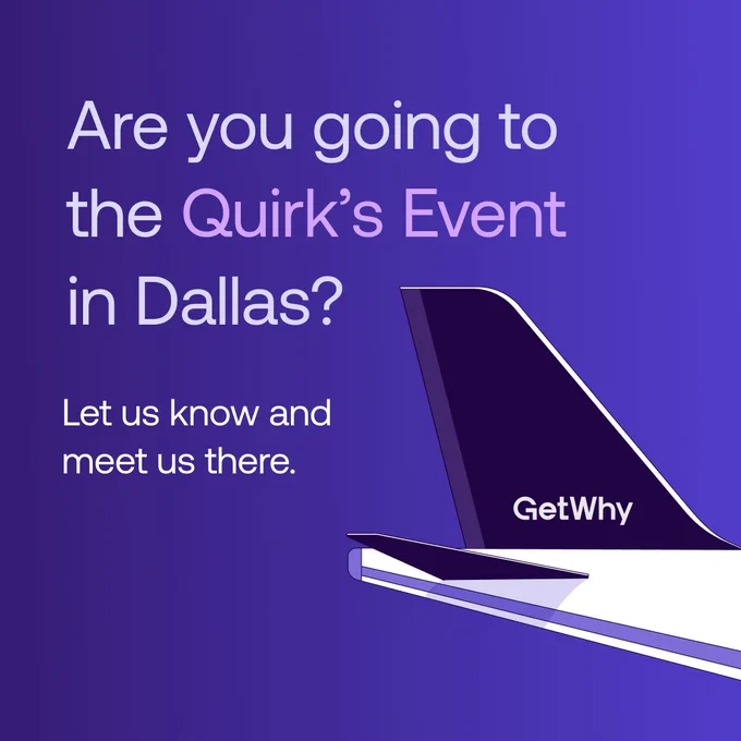 GetWhy is attending the Insights event in Dallas, organized by Quirk's Media