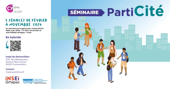 Affiche du sémininaire PartiCité, il y aura 5 séances de février à novembre 2024. Ce séminaire est organisé par Audrey Boulin, Maïté Juan (EMA \ CY Paris Université) et Julie Pelhate (Grhapes / Insei).
 
Seule la séance 1 sera en présentiel à l'INSPE de Gennevilliers (Zac des barbanniers, Avenue Marcel Paul, 92230 Gennevilliers)

Contact 
Maite.juan@cyu.fr
